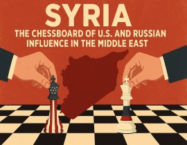Syria: The Chessboard of U.S. and Russian Influence in the Middle East